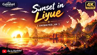 Sunset in Liyue | Genshin Impact Animated Wallpaper [4K UHD]— ONE by Unpolished