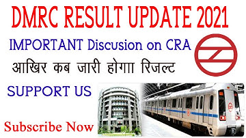 DMRC Result Update 2021|| Important discussion On CRA||DV, Medical Examination Official Mail||