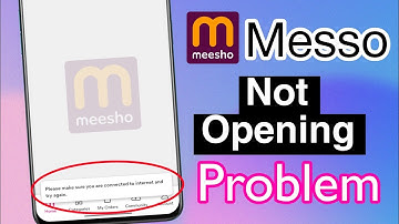 Meesho app is not opening, how to fix it