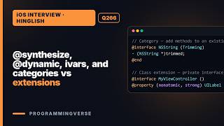 @synthesize, @dynamic, ivars, and categories vs extensions (Hindi) | iOS Interview Hinglish Q266