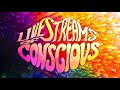 Live Streams of Conscious 1 - musical sneek peek