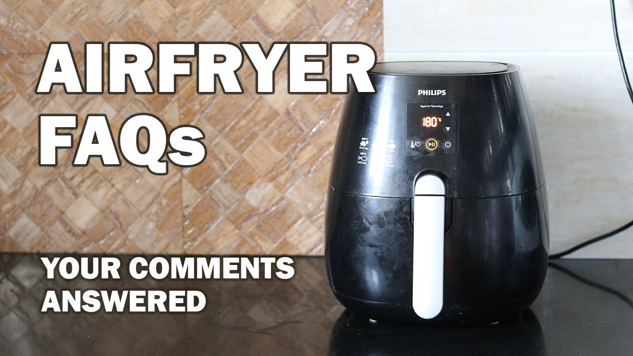 Frequently Asked Questions on Airfryer | Healthy Kadai Answers | How to ...