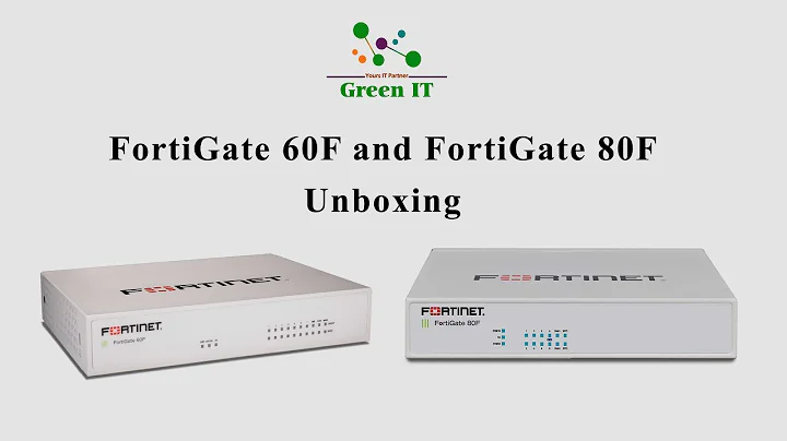 FortiGate 60F and 80F Unboxing