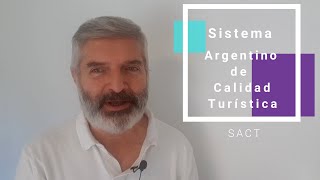 Sistema Argentino de Calidad Turística. SACT