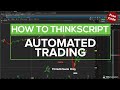 How To Use ThinkOrSwim ThinkScript to Auto-Trade (almost ...