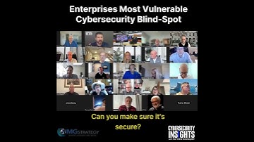 Enterprises Most Vulnerable Cybersecurity Blind Spots