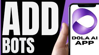 How To ADD BOTS On Dola AI Account (QUICK & EASY) 2026