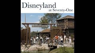 DHI 348 - Disneyland at Seventy-One