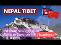 Amazing road trip from nepal to tibet via the himalayas  voyage du npal au tibet par lhimalaya