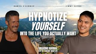 Hypnotize Yourself Into the Life You Actually Want with Jimmy Huynh