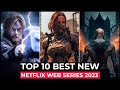 Top 10 New Netflix Original Series Released In 2023 | Best Netflix Web Series 2023 | Part-4