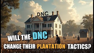 Tariq Nasheed: Will The DNC Change Their Plantation Tactics?