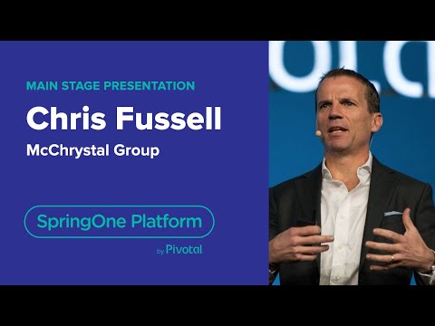 Chris Fussell, McChrystal Group—High Performing Teams, SpringOne Platform 2018