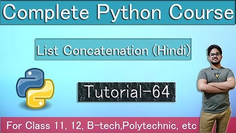 List Concatenation in Python (Hindi) || Tutorial 64