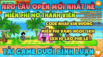 Ngọc Rồng Lậu - Trải nghiệm sv Nro Lậu open mới nhất đăng ký miễn phí nhận vàng ngọc skh free 