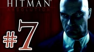 Hitman Absolution - Walkthrough Playthrough STEALTH Part 7 HD - Live Or Die