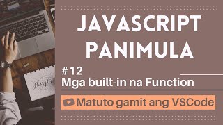 [Matuto gamit ang VSCode] Panimula sa JavaScript #12 Mga built-in na Function sa JavaScript