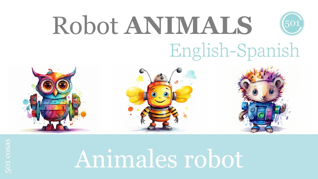 🤖 Learn English and Spanish with Colorful Robot Animals- 1 🤖🦁 ...