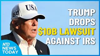 Trump Drops $10B Lawsuit Against IRS;  Key Evidence Tossed in Mangione Case |NTD News Today May 18
