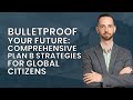 Bulletproof your future comprehensive plan b strategies for global citizens