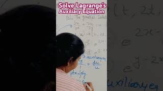 Solve Lagrange’s Auxiliary Eq || Partial Differential Eq || pde #pde #shorts