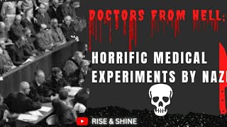 Doctors from Hell; Horrific Medical Experiments by Nazi 😱(Watch at your own risk ⚠️)