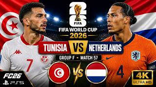 🇹🇳 TUNISIA vs NETHERLANDS 🇳🇱 | FIFA World Cup 2026 | Group F Match 57 | FC26 PS5 4K