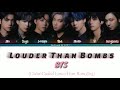 BTS (방탄 소년단) - Louder Than Bombs Lyrics (Color Coded Lyrics Han_Rom_Eng)