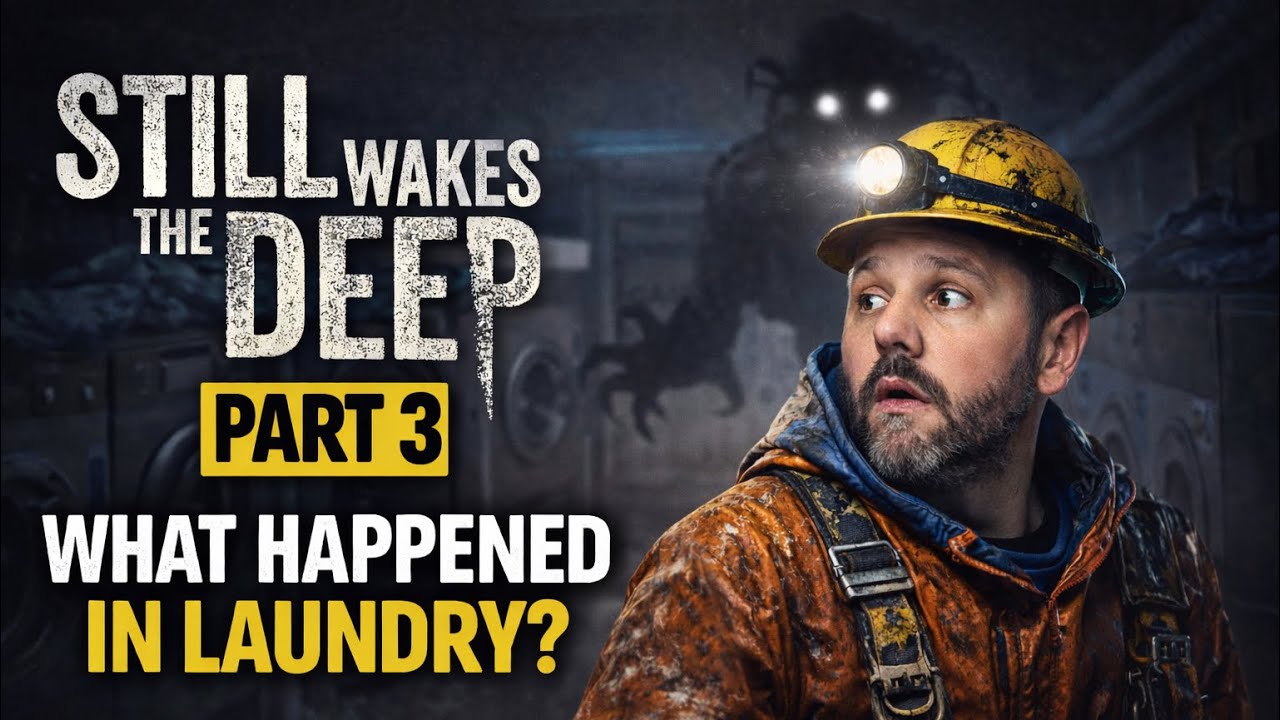 Still Wakes the Deep – Part 3 Gameplay Walkthrough (Terrifying Laundry Room Reveal!)