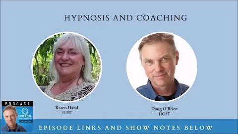 #87. Hypnosis and Coaching with Karen Hand