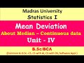 Mean deviation about median | Continuous data Statistics 1 || Madras University