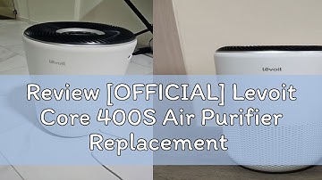 Review [OFFICIAL] Levoit Core 400S Air Purifier Replacement Filter 3-in-1 True HEPA Original Pet Al