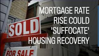 Information Mortgage rate rise could 'suffocate' housing recovery Guide