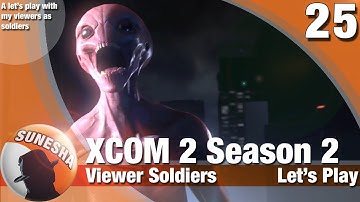 ★ XCOM 2 | S2 E25 | Kill or kidnap VIP | Let