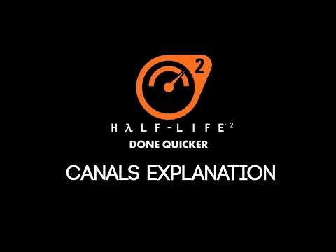 HL2: Done Quicker Explanation - CANALS