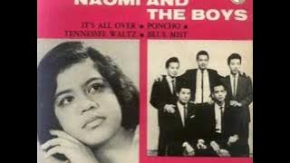 Naomi & The Boys (Singapore) - It's All Over [*Audio*]