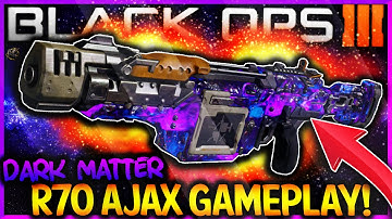 DARK MATTER "R70 AJAX" GAMEPLAY in "BLACK OPS 3"! (BO3 NEW "R70 AJAX" DLC WEAPON GAMEPLAY)