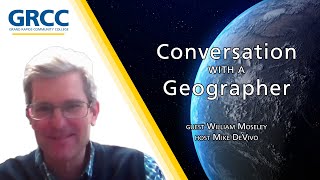 Conversation With a Geographer: Dr. William Moseley