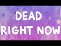 Lil Nas X Dead Right Now Lyrics mp3