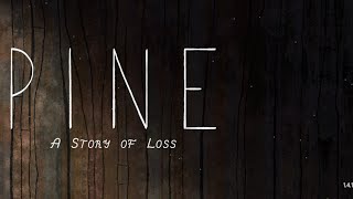 Pine - A Story of loss - Full Game Walkthrough