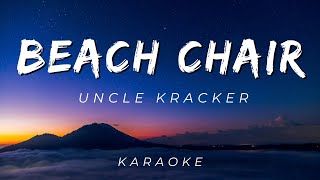 Uncle Kracker- Beach Chair | KARAOKE VERSION