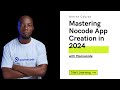 Mastering Nocode App Creation: Effortless and Rapid in 2024