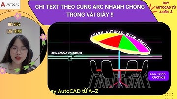 Cách Ghi Text Theo Đường Cung (ARC) Trong AutoCAD – Nhanh & Đơn Giản