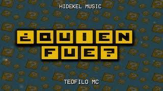 07 - Teofilo Mc - Quien Fue Que Dijo Tracks 2023