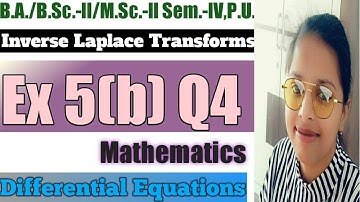 21. Inverse Laplace Transforms - Most Important Problem#4 - Complete Concept