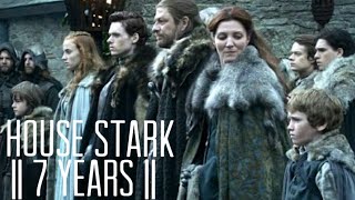 House Stark || 7 Years || (+8x01)