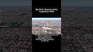 Banfield, Buenos Aires desde el Microsoft Flight Simulator #banfield #buenosaires #msfs #joaha45