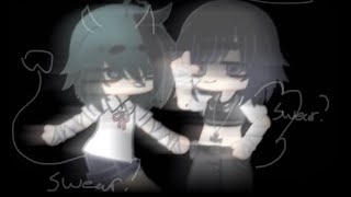 Swear? I Dont Believe You.. Gacha Meme