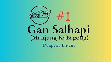 Dongeng Mang Jaya - Gan Salhapi, Bagian 1, Dongeng Enteng Carita Sunda @MangJayaOfficial