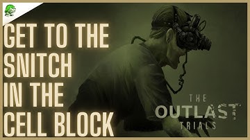The Outlast Trials Get To The Snitch In The Cell Block